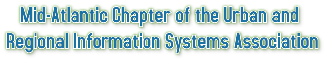 Mid-Atlantic Chapter of the Urban and 
Regional Information Systems Association
